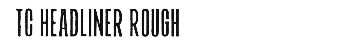 TC Headliner Rough original font preview