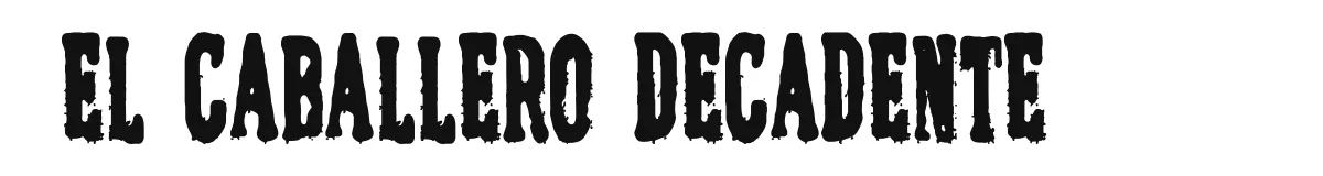 El Caballero Decadente font preview
