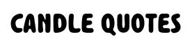 Candle Quotes