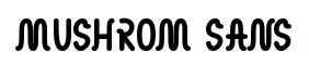 Mushrom Sans