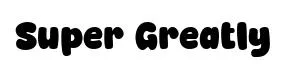 Super Greatly