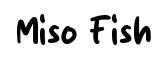 Miso Fish