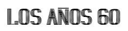 Los A&ntilde;os 60 original font preview