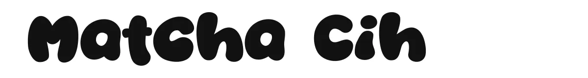 Matcha Cih original font preview