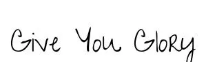Give You Glory original font preview