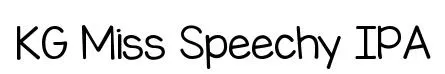 KG Miss Speechy IPA original font preview