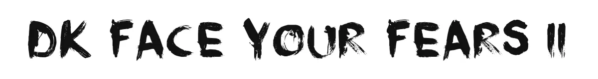 DK Face Your Fears II font preview
