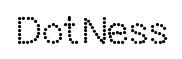 DotNess original font preview
