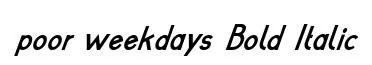 poor weekdays Bold Italic