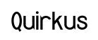 Quirkus original font preview