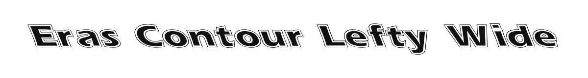 Eras Contour Lefty Wide original font preview