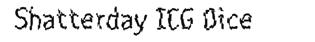 Shatterday ICG Dice original font preview