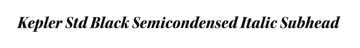 Kepler Std Black Semicondensed Italic Subhead original font preview