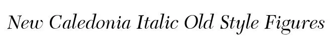 New Caledonia Italic Old Style Figures