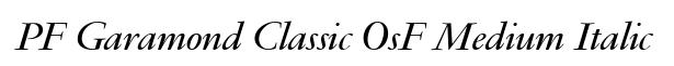 PF Garamond Classic OsF Medium Italic
