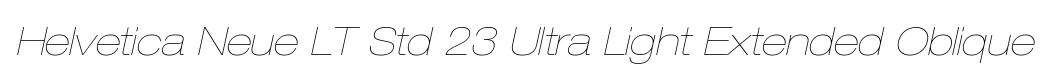 Helvetica Neue LT Std 23 Ultra Light Extended Oblique