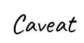 Caveat