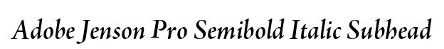 Adobe Jenson Pro Semibold Italic Subhead