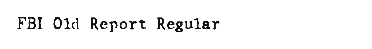 FBI Old Report Regular original font preview