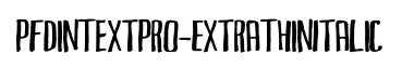 PFDinTextPro-ExtraThinItalic