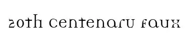 20th Centenary Faux original font preview