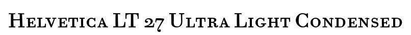 Helvetica LT 27 Ultra Light Condensed