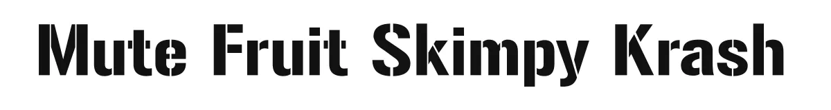 Mute Fruit Skimpy Krash font preview