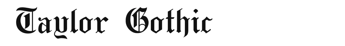 Taylor Gothic font preview