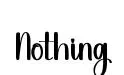 Nothing