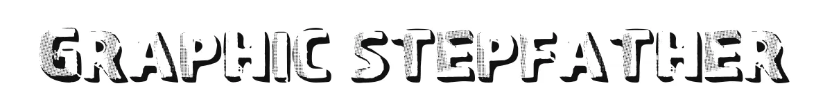 Graphic Stepfather original font preview