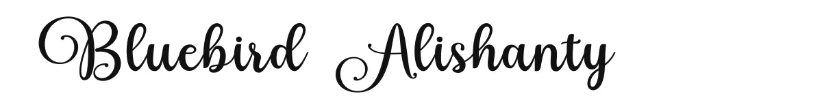 Bluebird Alishanty original font preview