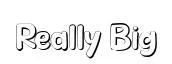 Really Big