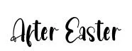 After Easter