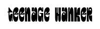 Teenage Wanker