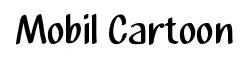 Mobil Cartoon font preview