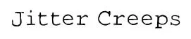 Jitter Creeps font preview
