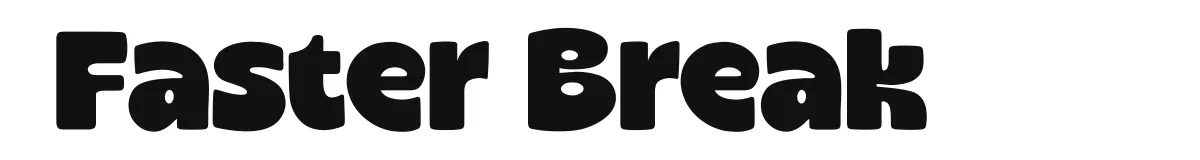 Faster Break font preview