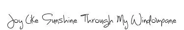 Joy Like Sunshine Through My Windowpane original font preview
