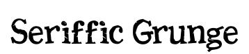 Seriffic Grunge original font preview