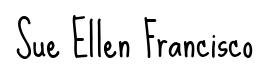 Sue Ellen Francisco original font preview