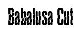 Babalusa Cut original font preview