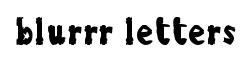 blurrr letters original font preview