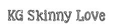 KG Skinny Love original font preview