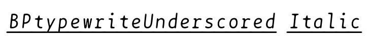 BPtypewriteUnderscored Italic