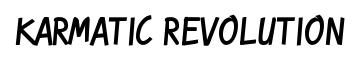Karmatic Revolution original font preview