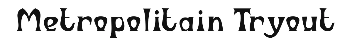 Metropolitain Tryout original font preview