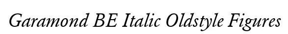 Garamond BE Italic Oldstyle Figures