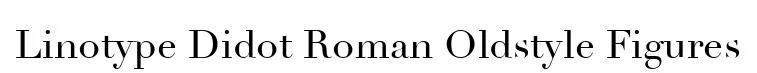 Linotype Didot Roman Oldstyle Figures