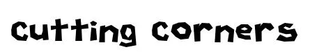 Cutting Corners original font preview