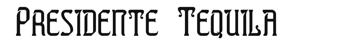 Presidente Tequila original font preview